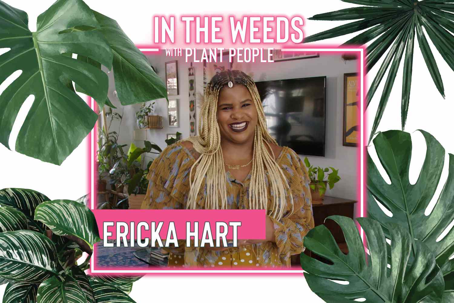 Ericka Hart para In the Weeds With Plant People